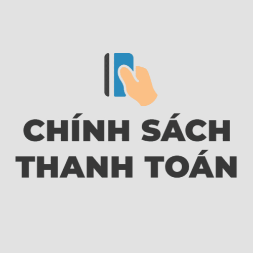 Chính Sách Và Quy Định Thanh Toán