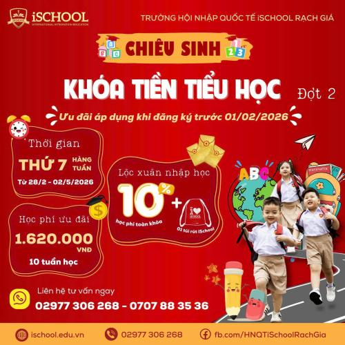 iSCHOOL Rạch Giá Chiêu Sinh Khóa Tiền Tiểu Học – Bệ Phóng Vững Vàng Cho Bé